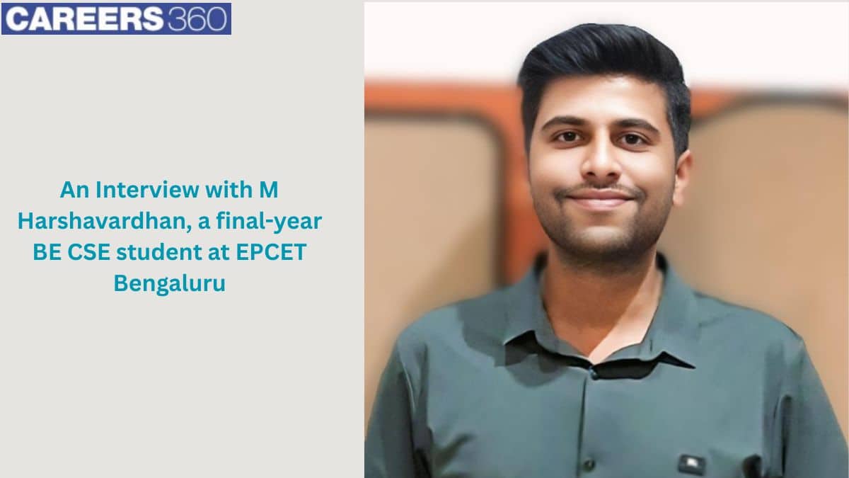 An Interview with M Harshavardhan, a final-year BE CSE student at EPCET Bengaluru